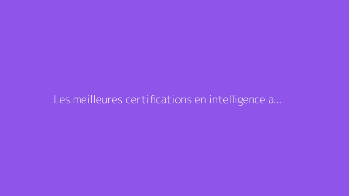Les meilleures certifications en intelligence artificielle en ligne