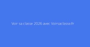 Voir sa classe 2026 avec Voirsaclasse.fr